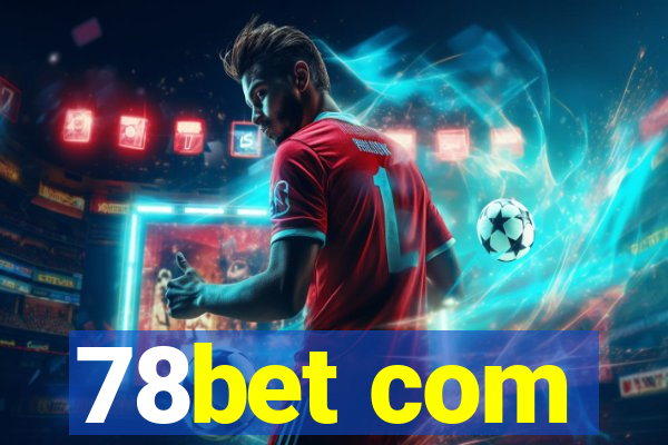 78bet com